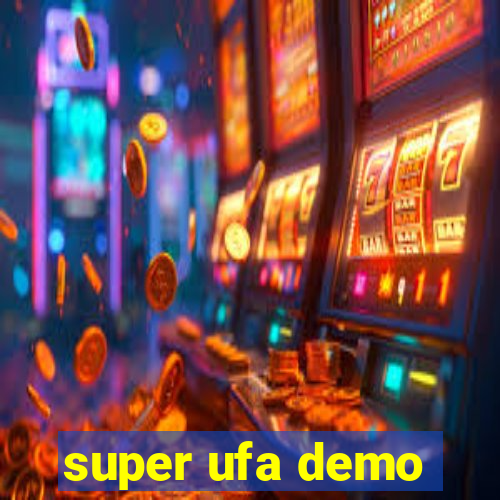 super ufa demo